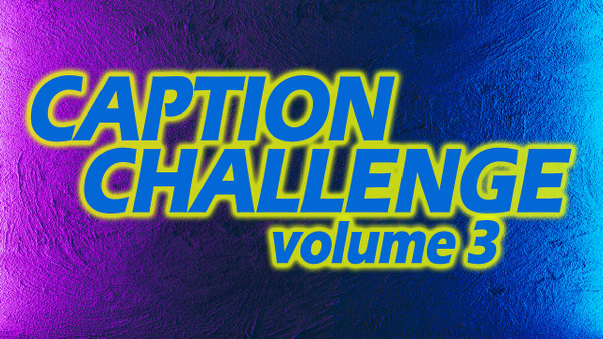 Caption Challenge Volume 3 image number null